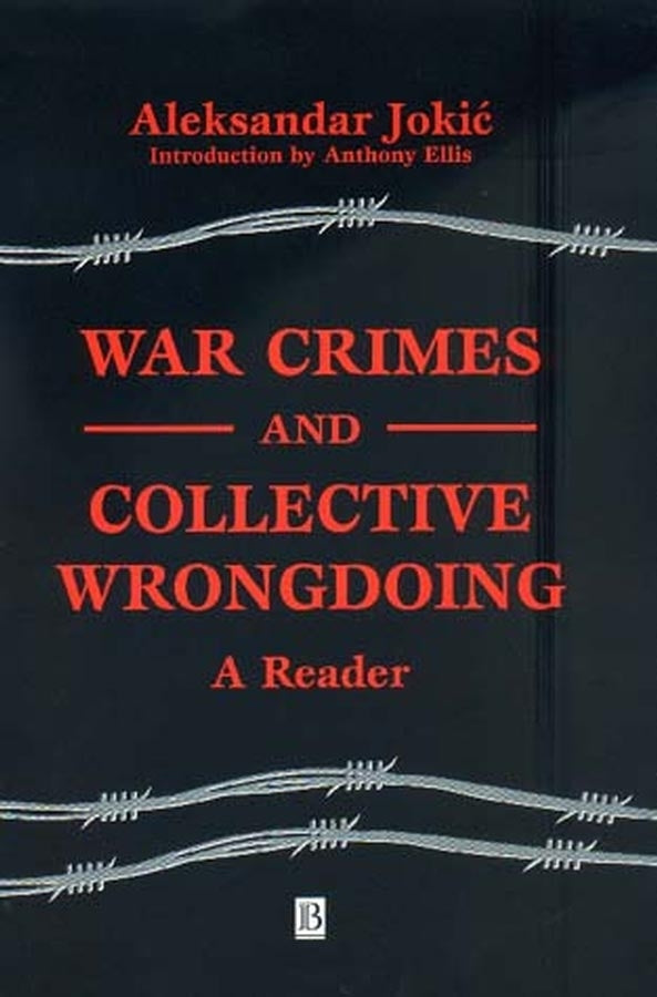 War Crimes and Collective Wrongdoing; A Reader (Paperback / softback) 9780631225058