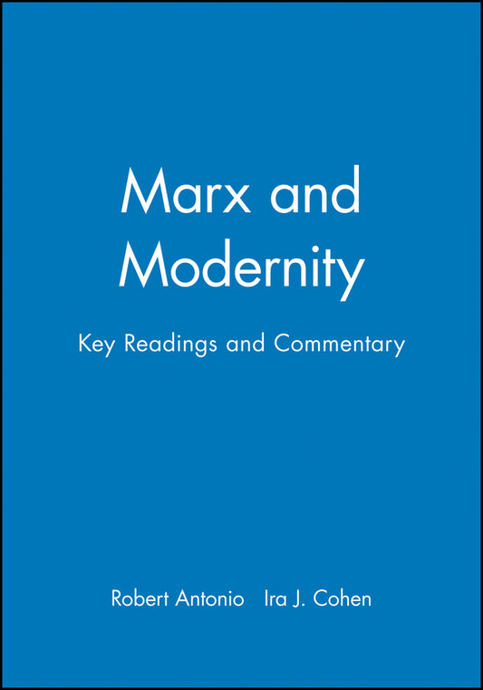 Marx and Modernity; Key Readings and Commentary (Paperback / softback) 9780631225508