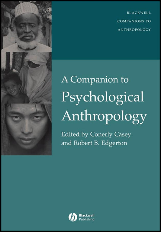 A Companion to Psychological Anthropology; Modernity and Psychocultural Change (Hardback) 9780631225973