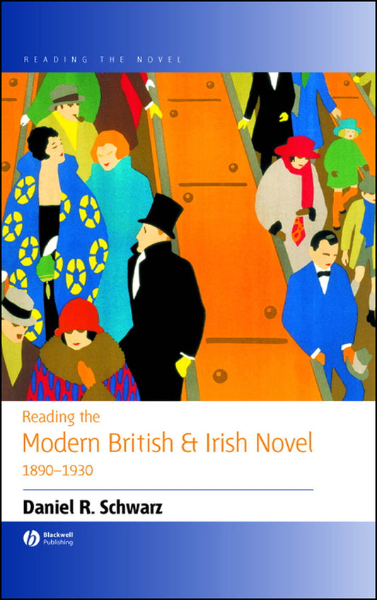Reading the Modern British and Irish Novel 1890 - 1930 (Hardback) 9780631226215