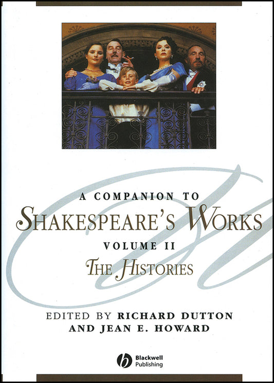 A Companion to Shakespeare's Works, Volume II; The Histories (Hardback) 9780631226338