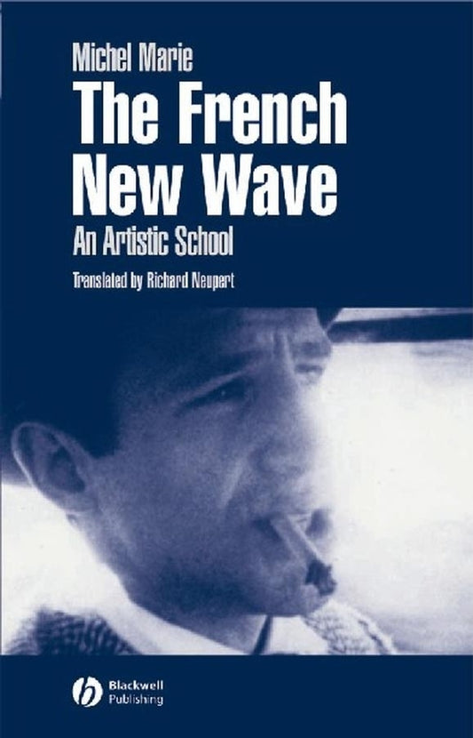 The French New Wave; An Artistic School (Paperback / softback) 9780631226581