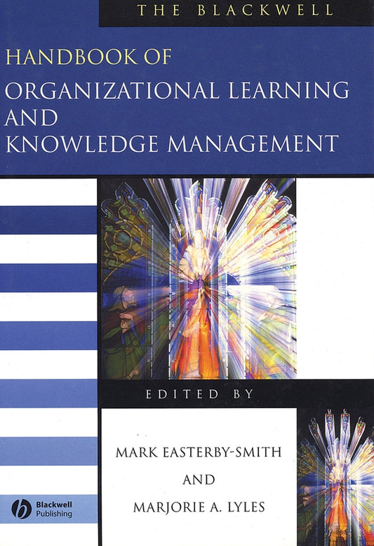 The Blackwell Handbook of Organizational Learning and Knowledge Management (Hardback) 9780631226727