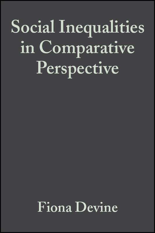 Social Inequalities in Comparative Perspective (Hardback) 9780631226840