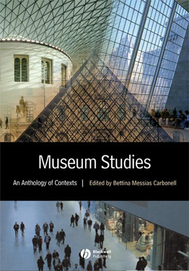 Museum Studies; An Anthology of Contexts (Hardback) 9780631228257