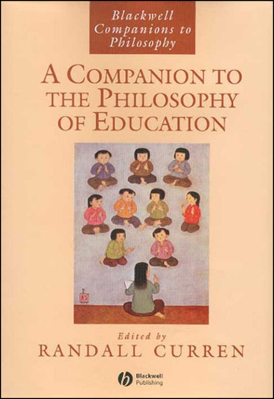 A Companion to the Philosophy of Education (Hardback) 9780631228370