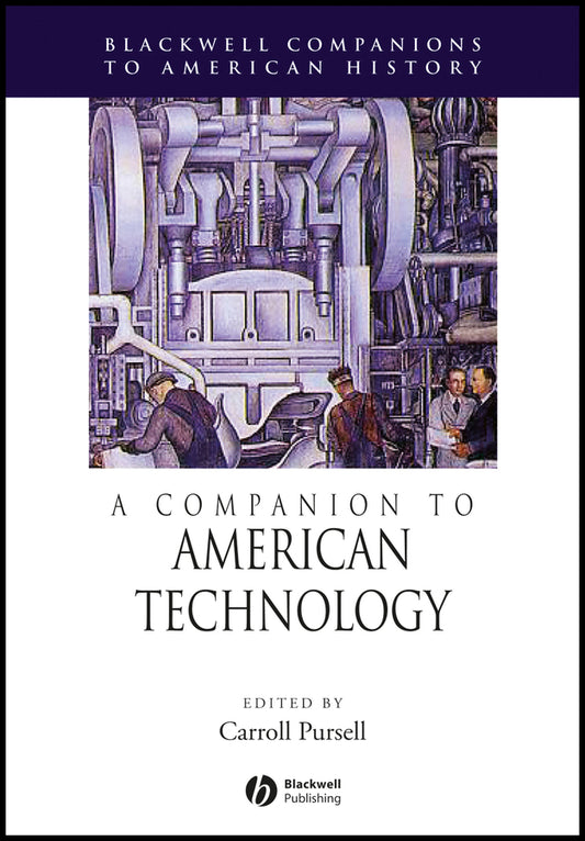 A Companion to American Technology (Hardback) 9780631228448