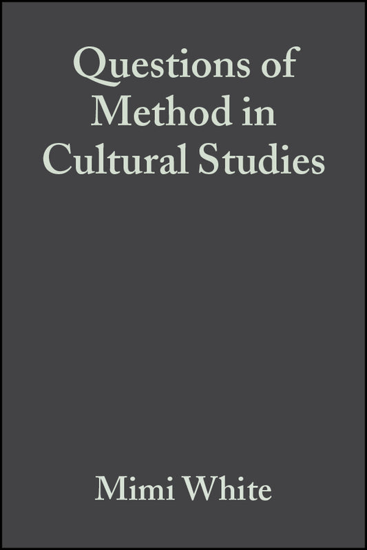 Questions of Method in Cultural Studies (Hardback) 9780631229773