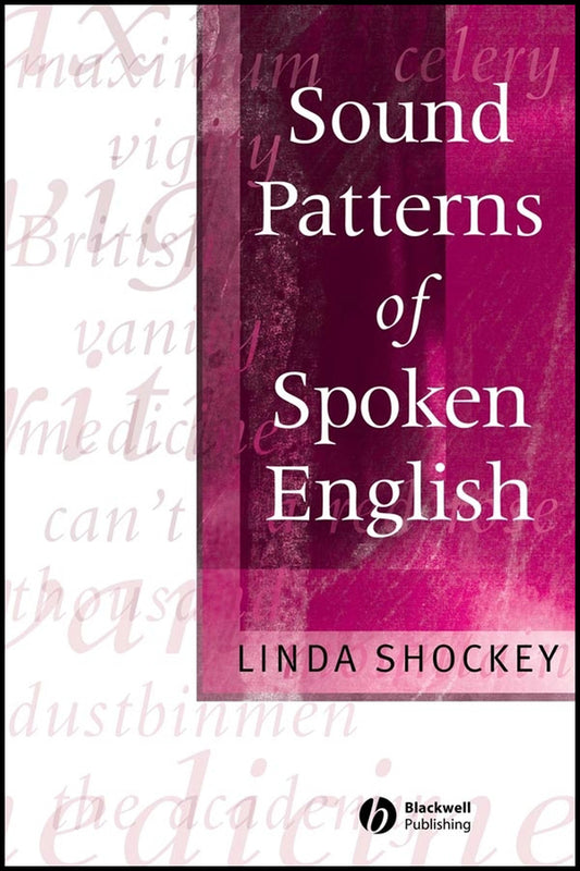 Sound Patterns of Spoken English (Hardback) 9780631230793