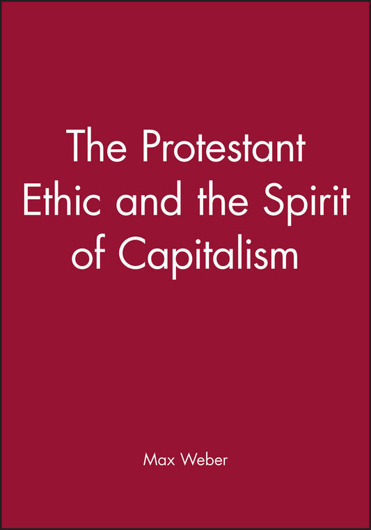 The Protestant Ethic and the Spirit of Capitalism (Paperback / softback) 9780631230816