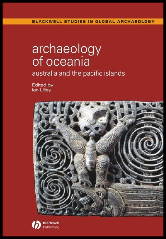Archaeology of Oceania; Australia and the Pacific Islands (Hardback) 9780631230823