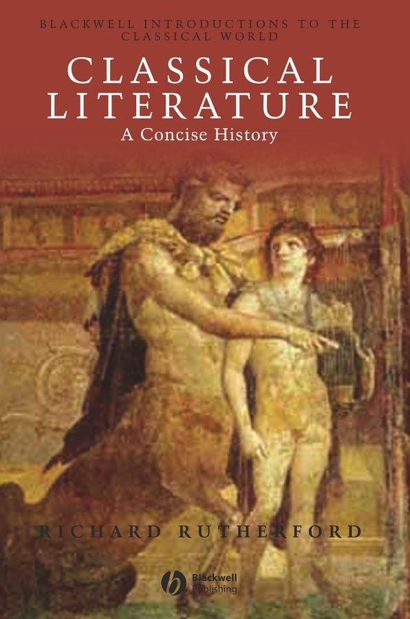 Classical Literature; A Concise History (Paperback / softback) 9780631231332