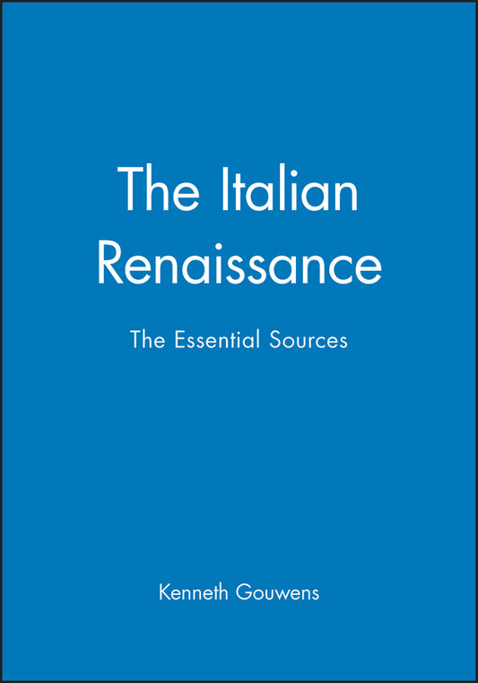 The Italian Renaissance; The Essential Sources (Paperback / softback) 9780631231653