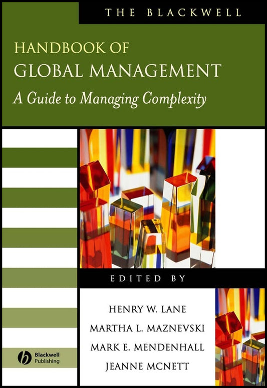 The Blackwell Handbook of Global Management; A Guide to Managing Complexity (Hardback) 9780631231936