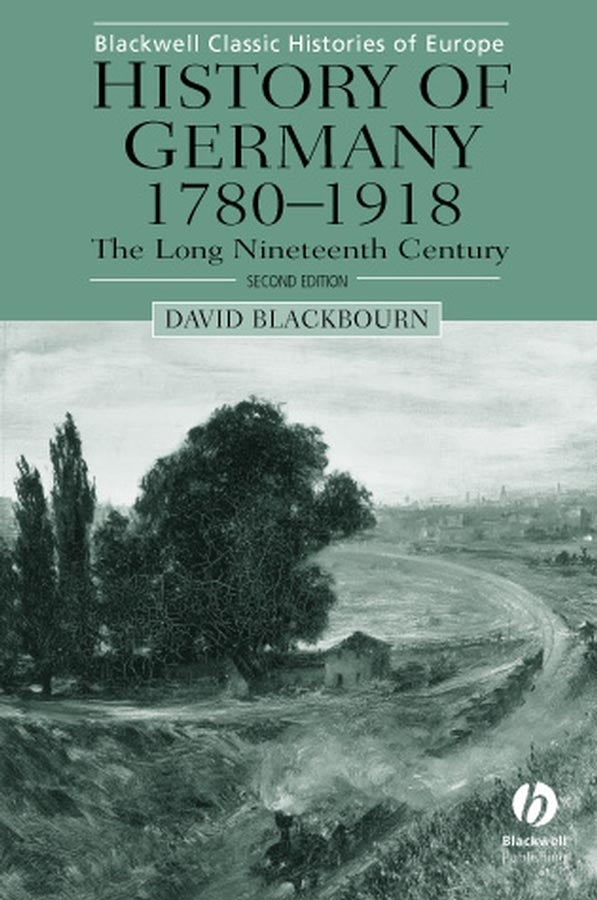 History of Germany 1780-1918; The Long Nineteenth Century (Hardback) 9780631231950