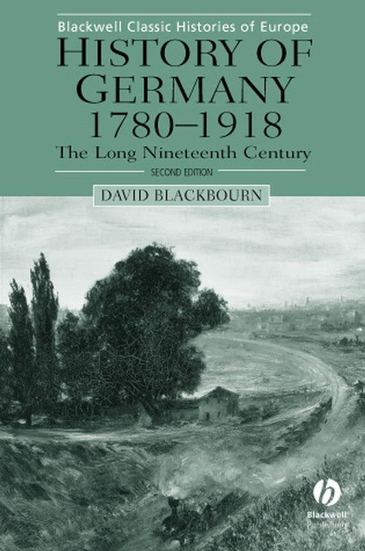 History of Germany 1780-1918; The Long Nineteenth Century (Paperback / softback) 9780631231967