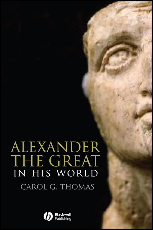 Alexander the Great in His World (Paperback / softback) 9780631232469
