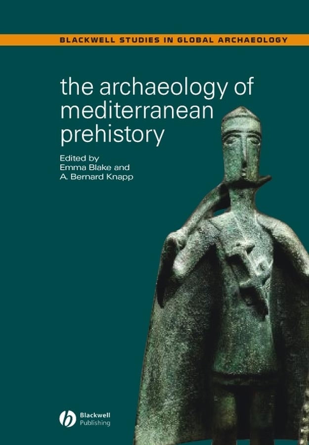 The Archaeology of Mediterranean Prehistory (Paperback / softback) 9780631232681