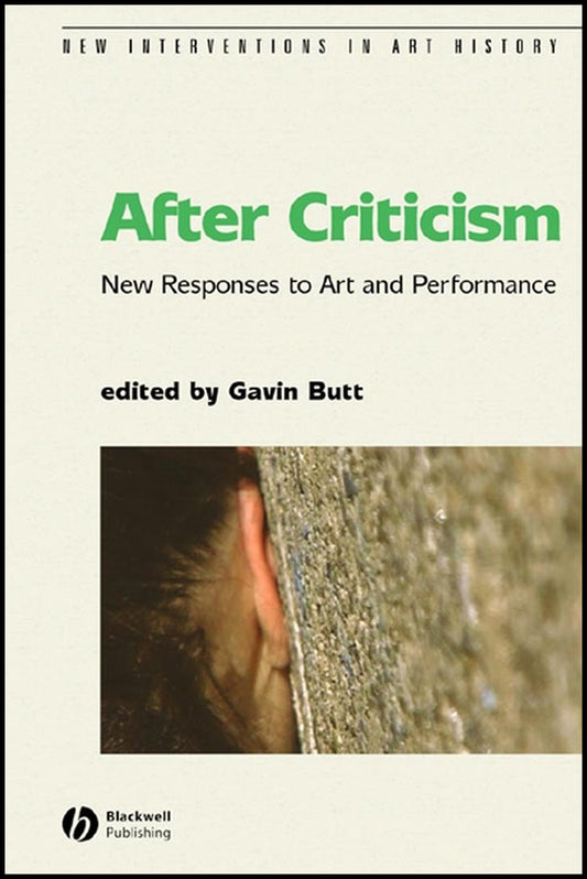 After Criticism; New Responses to Art and Performance (Paperback / softback) 9780631232841