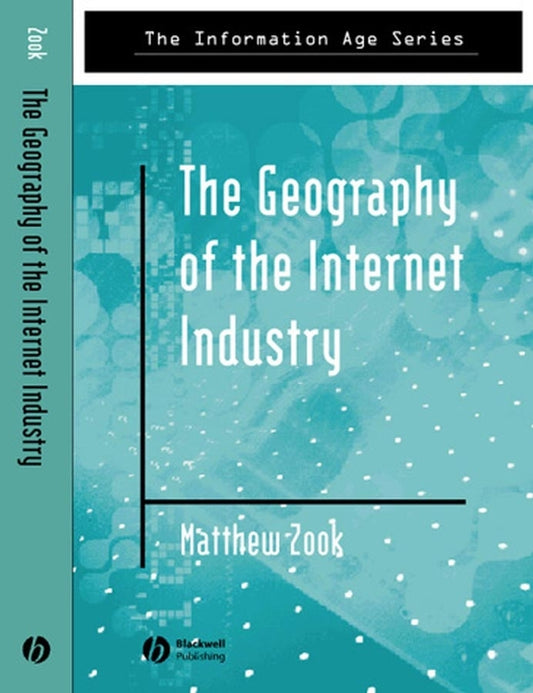 The Geography of the Internet Industry; Venture Capital, Dot-coms, and Local Knowledge (Paperback / softback) 9780631233329