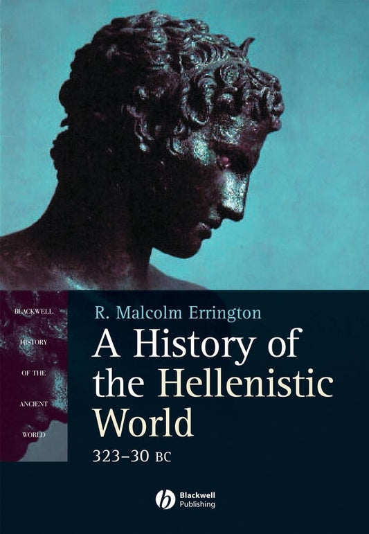 A History of the Hellenistic World; 323 - 30 BC (Hardback) 9780631233879