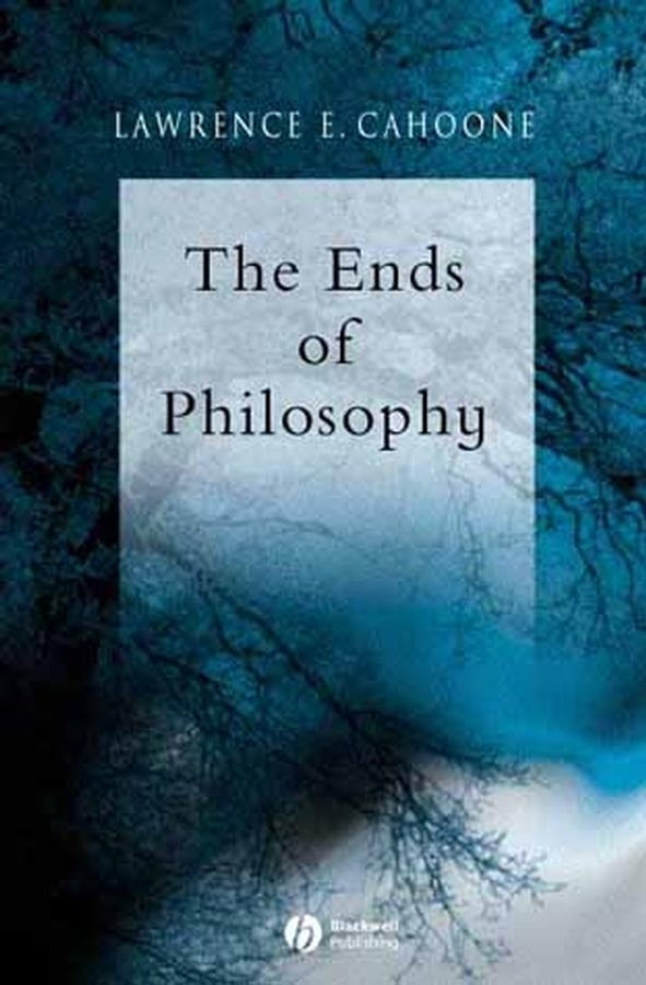 The Ends of Philosophy; Pragmatism, Foundationalism and Postmodernism (Paperback / softback) 9780631234050