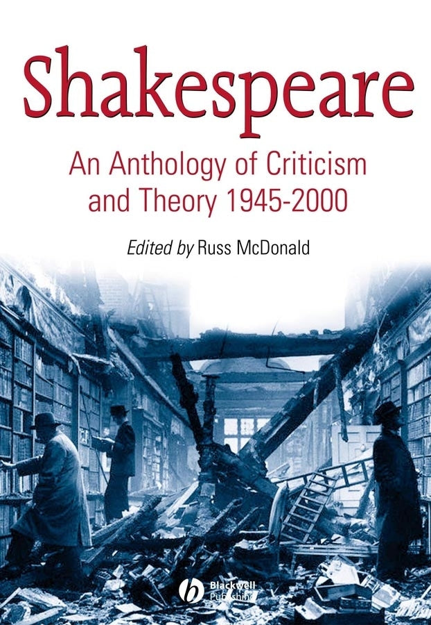 Shakespeare; An Anthology of Criticism and Theory 1945-2000 (Paperback / softback) 9780631234883