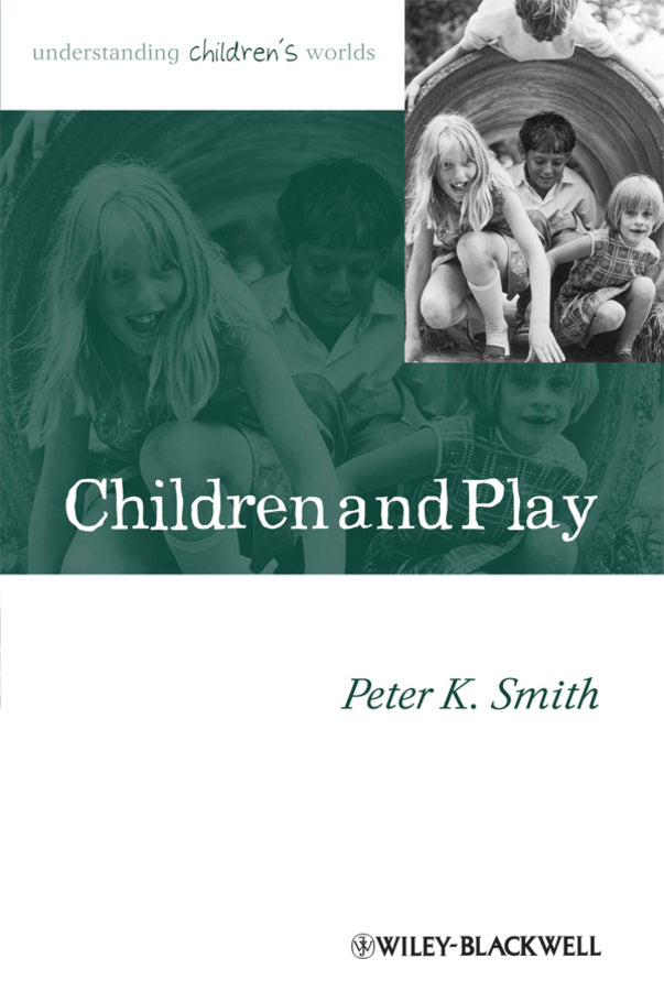 Children and Play; Understanding Children's Worlds (Hardback) 9780631235217