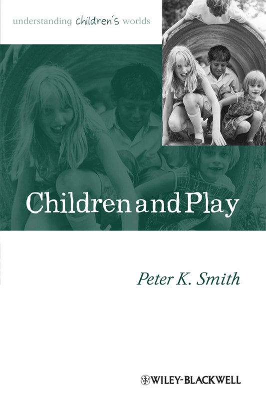 Children and Play; Understanding Children's Worlds (Hardback) 9780631235217