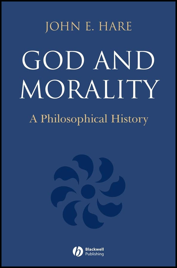 God and Morality; A Philosophical History (Hardback) 9780631236078