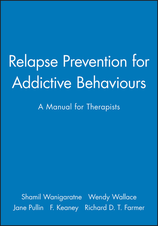 Relapse Prevention for Addictive Behaviours; A Manual for Therapists (Paperback / softback) 9780632024841