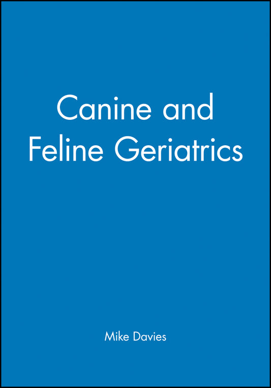 Canine and Feline Geriatrics (Paperback / softback) 9780632034796