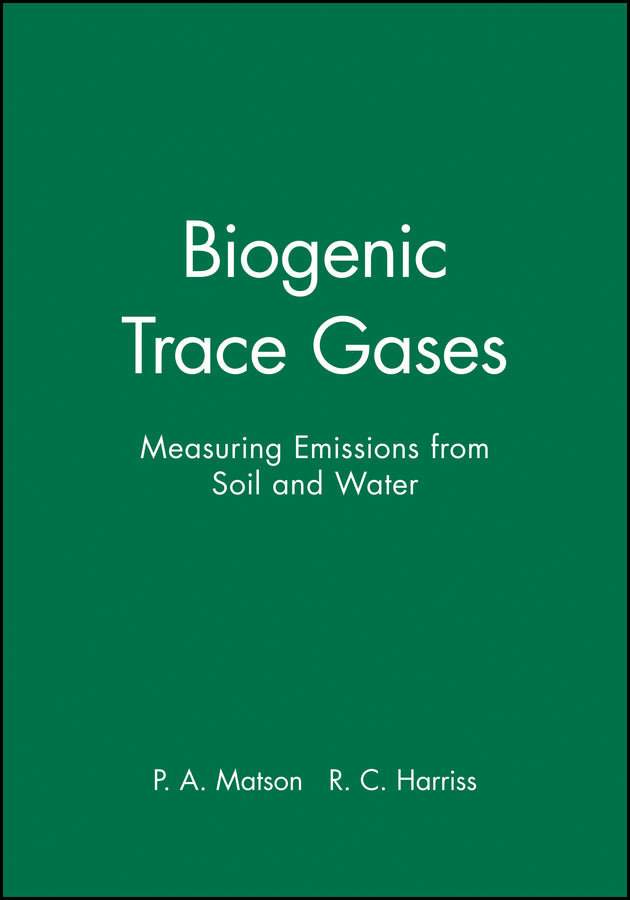 Biogenic Trace Gases; Measuring Emissions from Soil and Water (Paperback / softback) 9780632036417