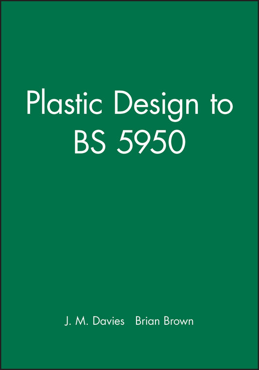Plastic Design to BS 5950 (Hardback) 9780632040889