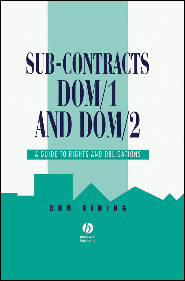 Sub-Contracts DOM/1 and DOM/2; A Guide to Rights and Obligations (Hardback) 9780632041251