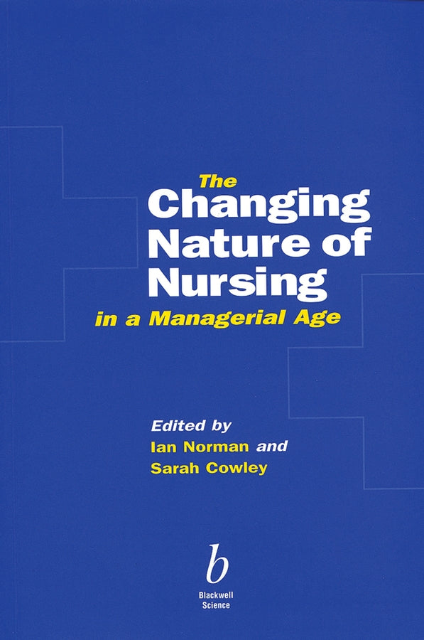 The Changing Nature of Nursing in a Managerial Age (Paperback / softback) 9780632042524