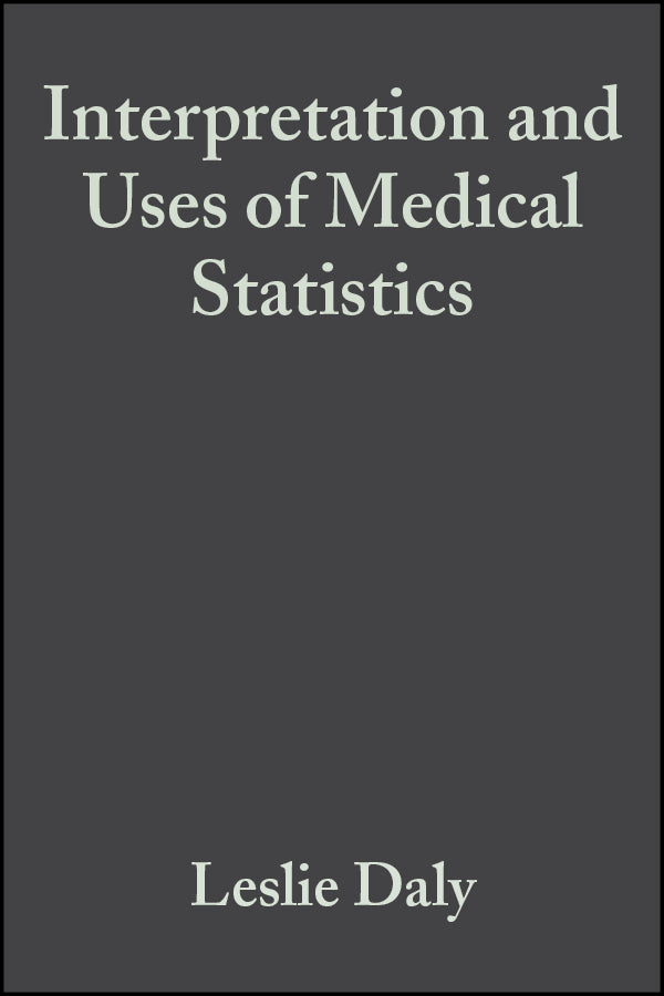 Interpretation and Uses of Medical Statistics (Paperback / softback) 9780632047635