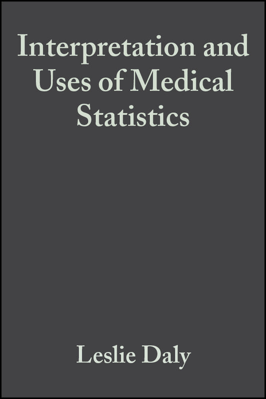 Interpretation and Uses of Medical Statistics (Paperback / softback) 9780632047635