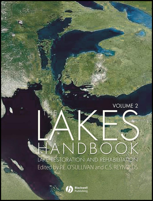 The Lakes Handbook, Volume 2; Lake Restoration and Rehabilitation (Hardback) 9780632047956