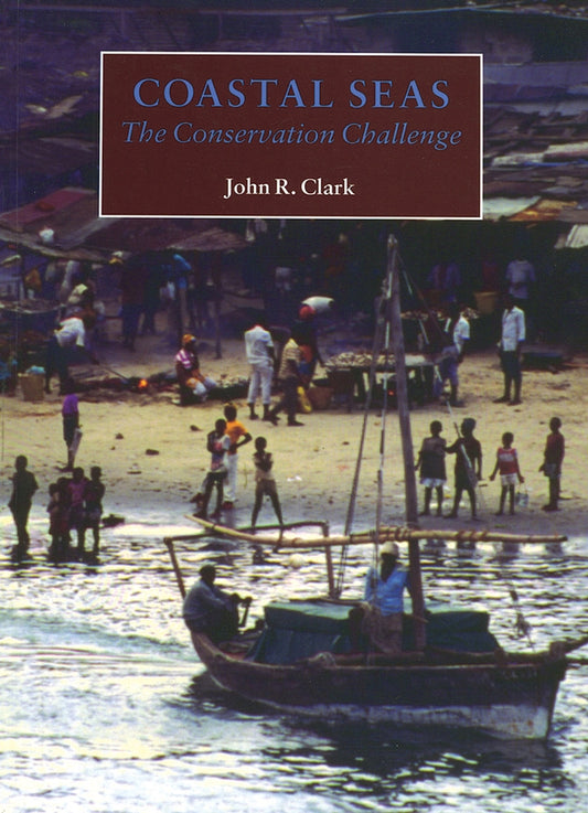 Coastal Seas; The Conservation Challenge (Paperback / softback) 9780632049554