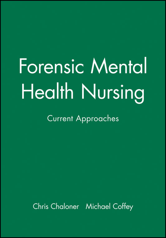 Forensic Mental Health Nursing; Current Approaches (Paperback / softback) 9780632050314