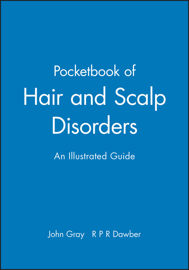 A Pocketbook of Hair and Scalp Disorders; An Illustrated Guide (Paperback / softback) 9780632051892