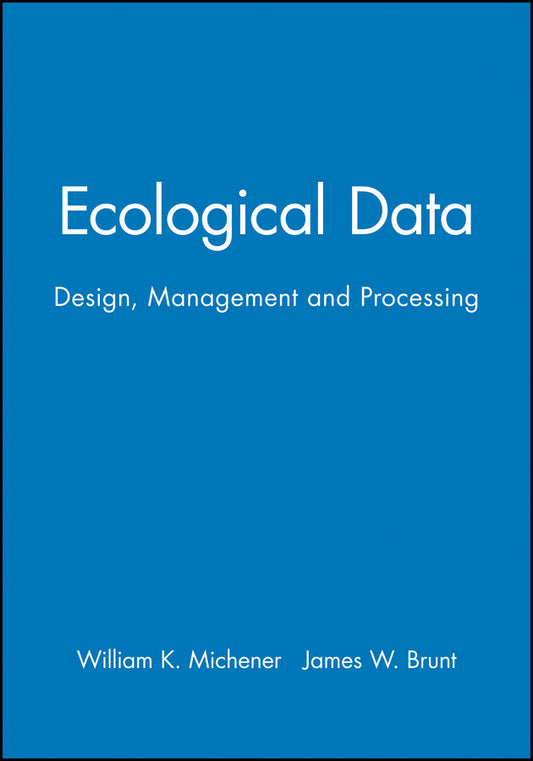 Ecological Data; Design, Management and Processing (Paperback / softback) 9780632052318