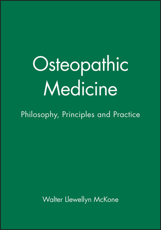 Osteopathic Medicine; Philosophy, Principles and Practice (Paperback / softback) 9780632052639