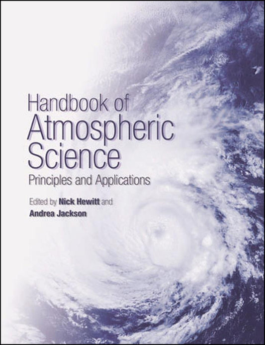 Handbook of Atmospheric Science; Principles and Applications (Hardback) 9780632052868