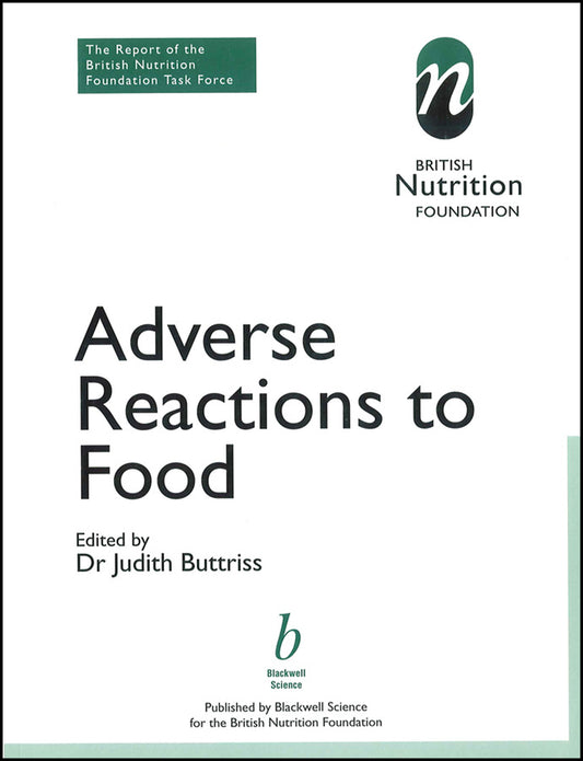 Adverse Reactions to Food; The Report of a British Nutrition Foundation Task Force (Paperback / softback) 9780632055470