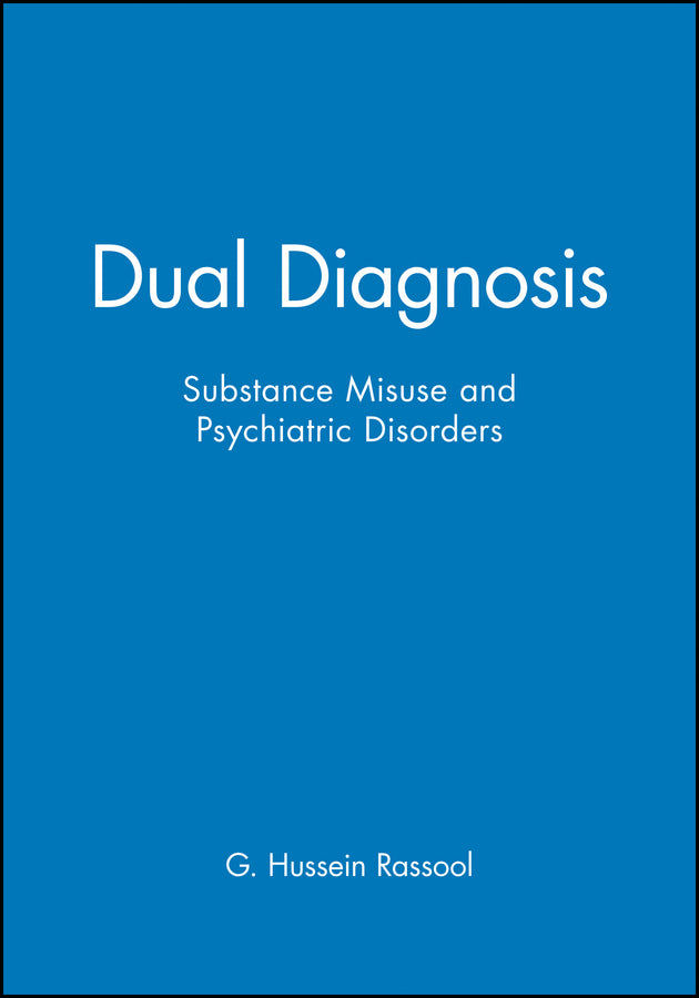Dual Diagnosis; Substance Misuse and Psychiatric Disorders (Paperback / softback) 9780632056217