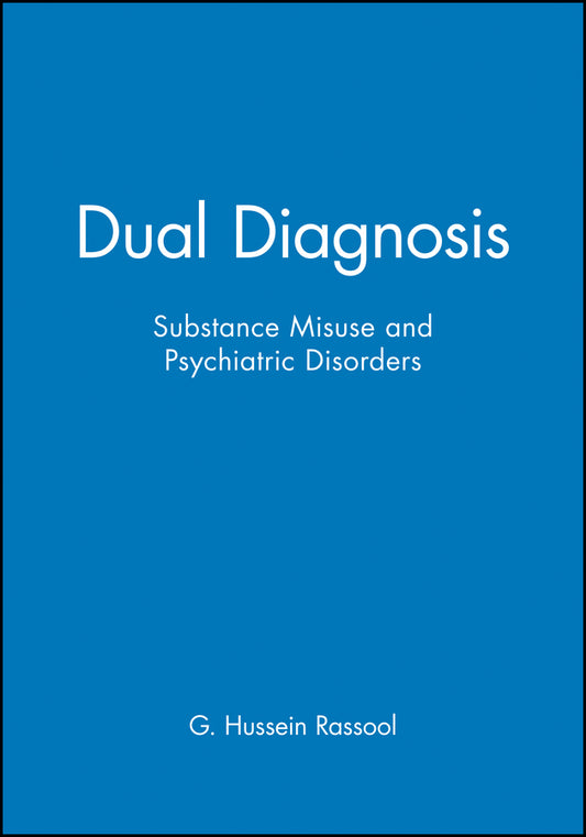 Dual Diagnosis; Substance Misuse and Psychiatric Disorders (Paperback / softback) 9780632056217