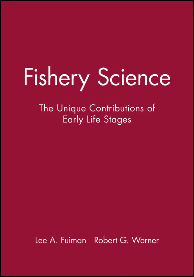 Fishery Science; The Unique Contributions of Early Life Stages (Paperback / softback) 9780632056613