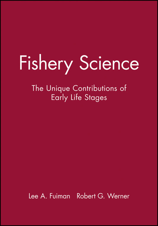 Fishery Science; The Unique Contributions of Early Life Stages (Paperback / softback) 9780632056613